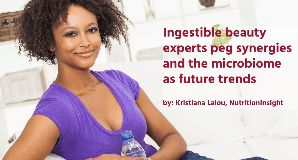 Ingestible beauty experts peg synergies and the microbiome as future trends